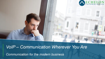 VoIP – Communication Wherever You Are