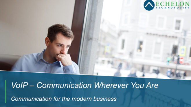 VoIP – Communication Wherever You Are