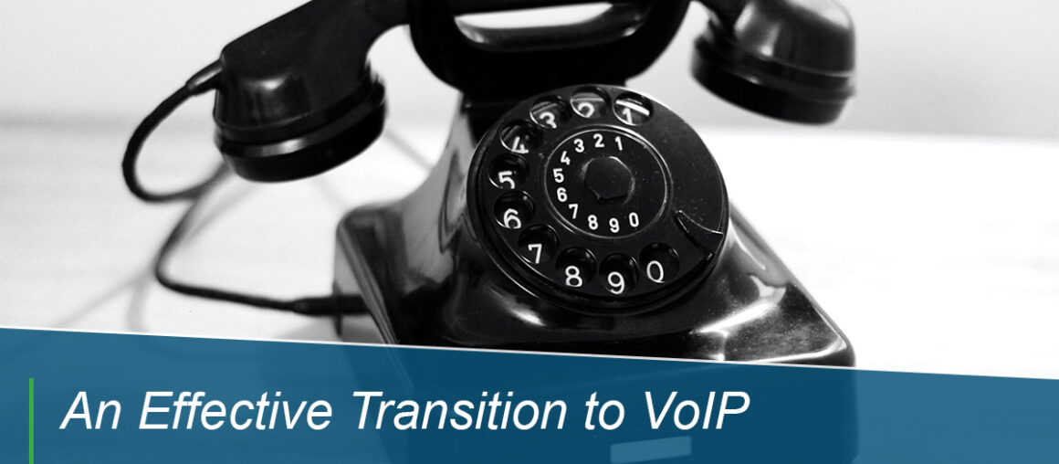 An Effective Transition to VoIP