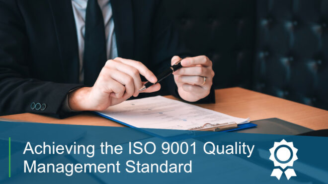 Achieving the ISO 9001 Quality Management Standard