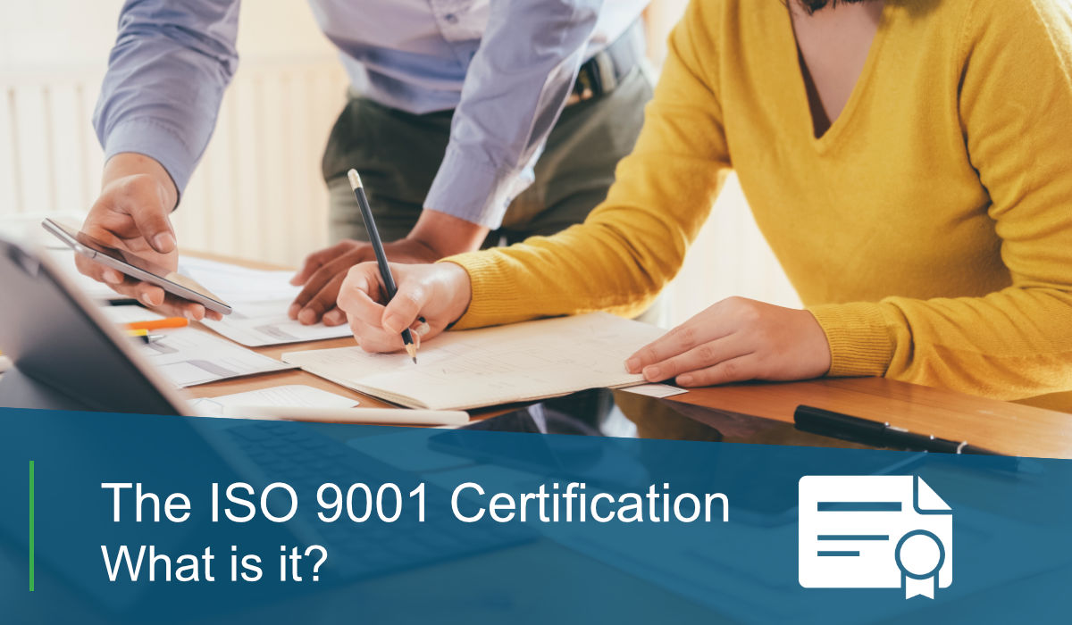 The ISO 9001 Certification – What is it?