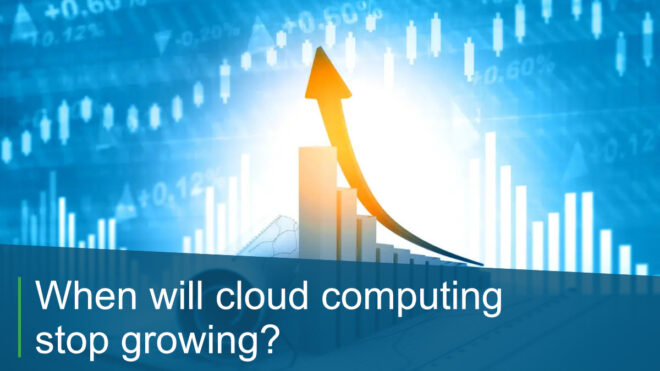 When will cloud computing stop growing?